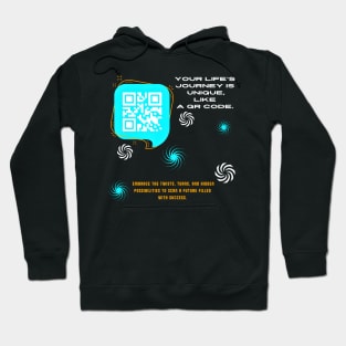 Motivational quote: Your Life's Journey is Unique Like a QR Code Hoodie